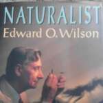 Naturalist: Edward O. Wilson
